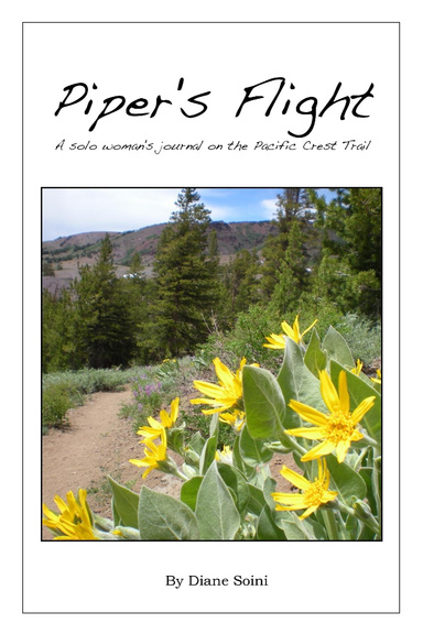 Piper's Flight: A solo woman's journal on the Pacific Crest Trail