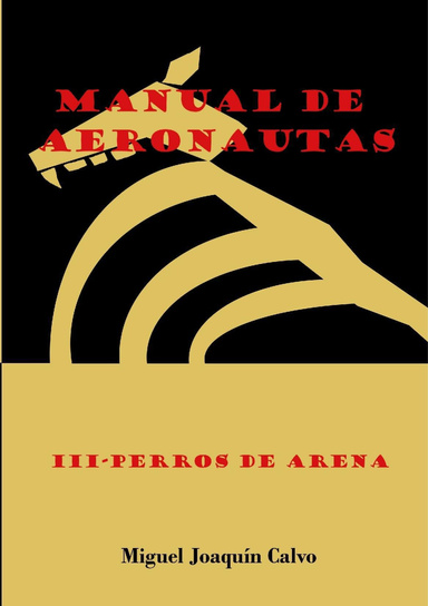 Manual de Aeronautas. III-Perros de Arena
