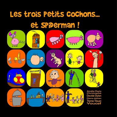 Les trois petits cochons... et Spiderman !