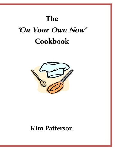 The "On Your Own Now" Cookbook