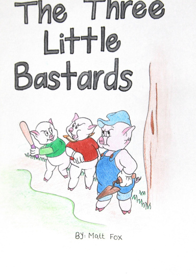 The Three Little Bastards