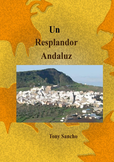Un Resplandor Andaluz
