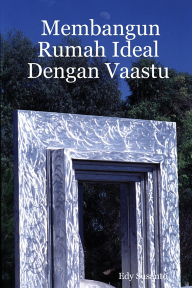 Membangun Rumah Ideal Dengan Vaastu