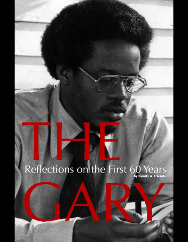 The Gary Reflections on the First 60 Years