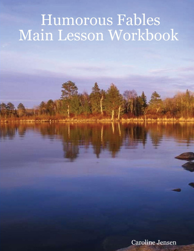 Humorous Fables Main Lesson Workbook