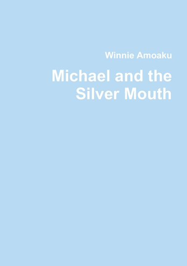 Michael and the Silver Mouth