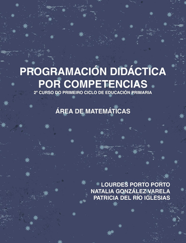 PROGRAMACIÓN DIDÁCTICA POR COMPETENCIAS PARA O 2º CURSO DO PRIMEIRO CICLO DE E. P. ÁREA DE MATEMÁTICAS