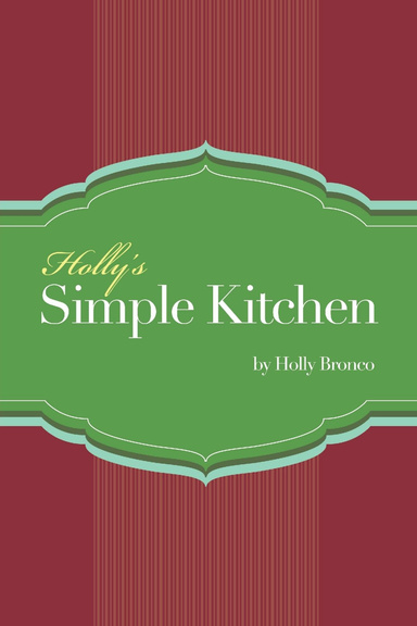 Holly's Simple Kitchen