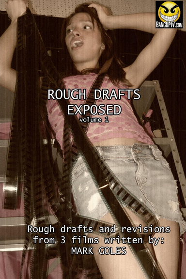Rough Drafts Exposed Vol 1