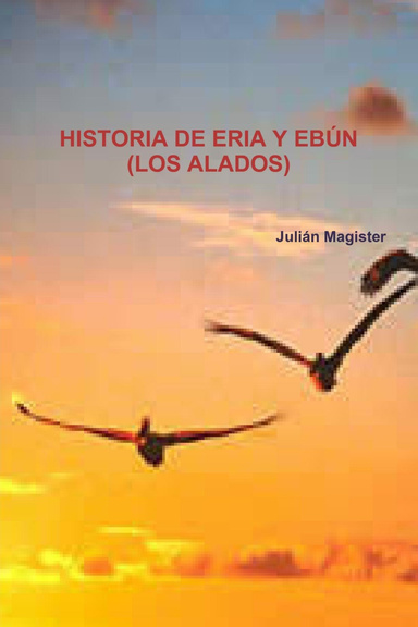 HISTORIA DE ERIA Y EBÚN (LOS ALADOS)