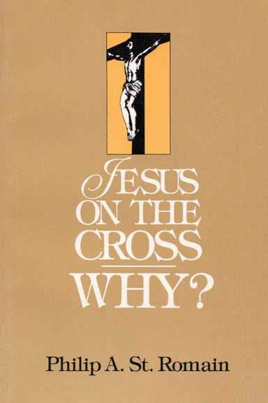 Jesus on the Cross: WHY?