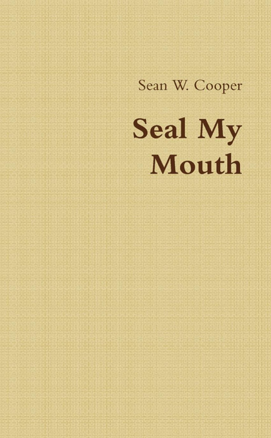 Seal My Mouth