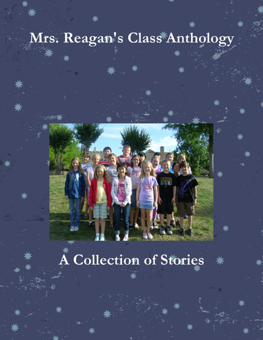 Mrs. Reagan's Class Anthology Soft Cover New Edition