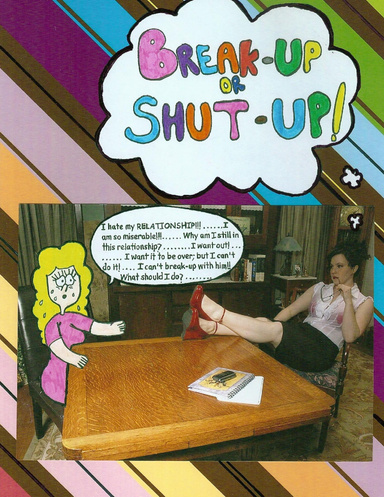 Break-up or Shut-up