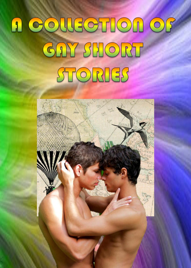 A Collection of Gay Short Stories