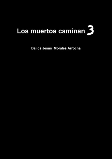Los muertos caminan 3