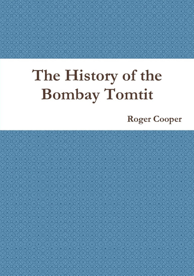 The History of the Bombay Tomtit