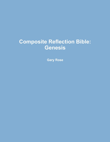 Composite Reflection Bible: Genesis