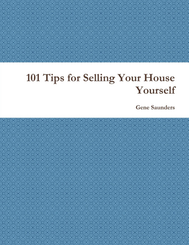 101 Tips for Selling Your House Yourself