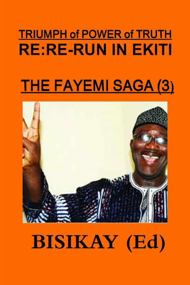 RE:RE-RUN IN EKITI: FAYEMI GUBERNATORIAL SAGA (VOL 3)
