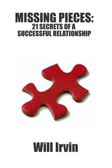 Missing Pieces:  21 Secrets of a Successful Relationship