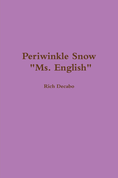 Periwinkle Snow "Ms. English"