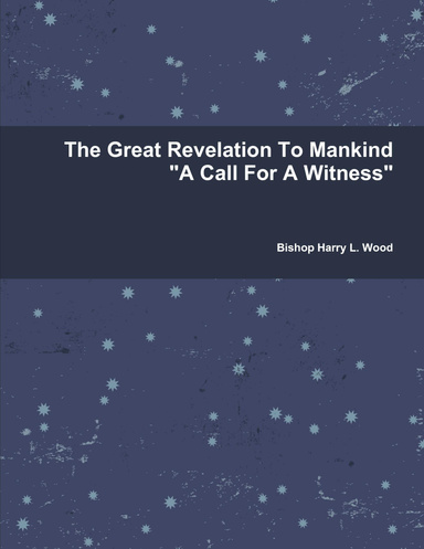 The Great Revelation To Mankind