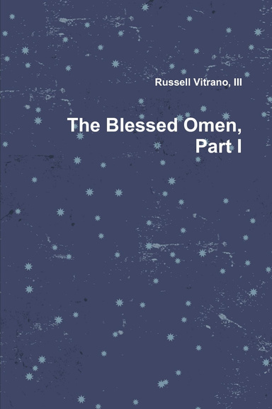 The Blessed Omen, Part I