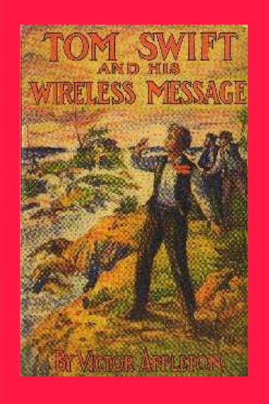 TOM SWIFT and HIS WIRELESS MESSAGE