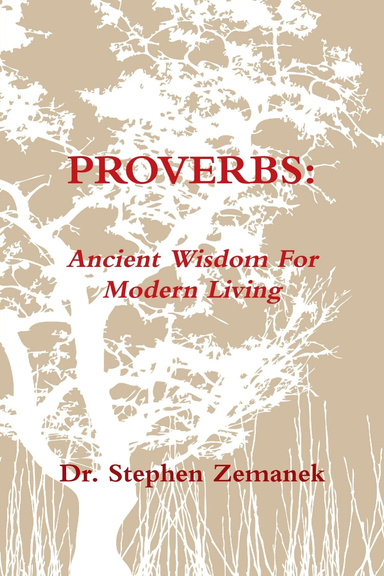 PROVERBS Ancient Wisdom For Modern Living