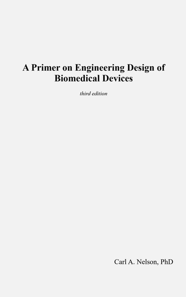 A Primer on Engineering Design of Biomedical Devices