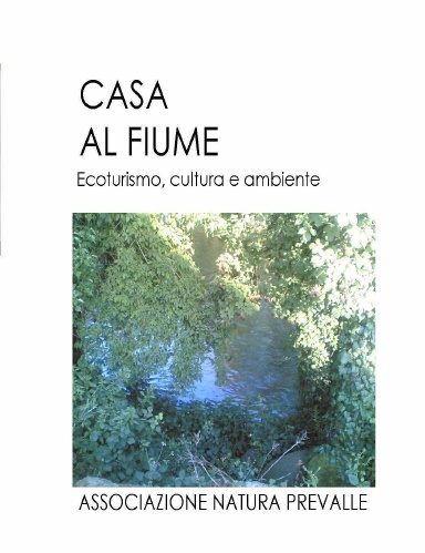 CASA AL FIUME Ecoturismo, cultura e ambiente