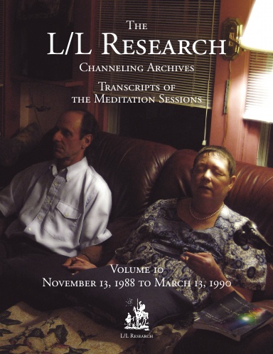 The L/L Research Channeling Archives - Volume 10