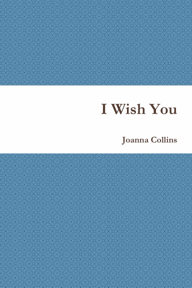 I Wish You