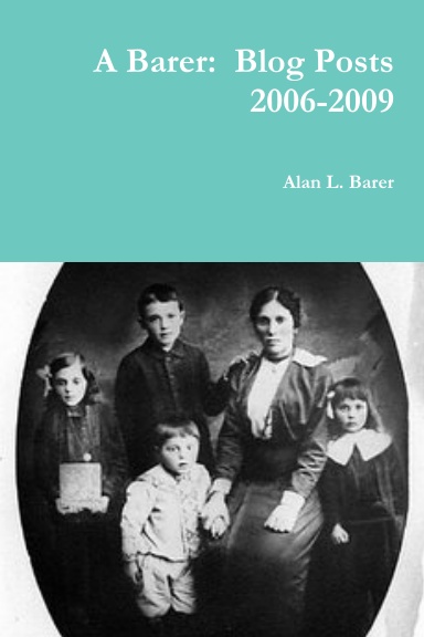 A Barer:  Blog Posts 2006-2009