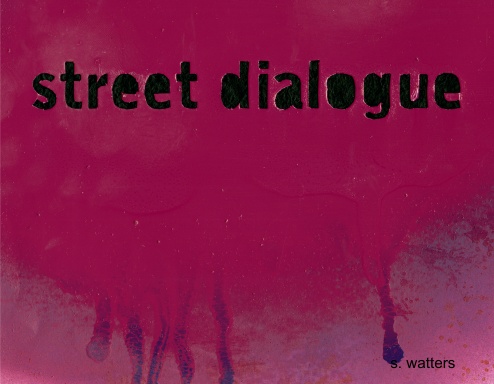 Street Dialogue