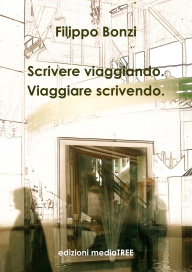 Scrivere viaggiando. Viaggiare scrivendo.