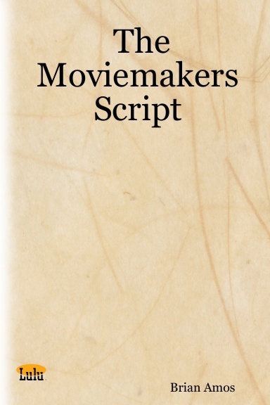 The Moviemakers Script