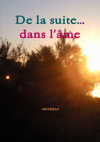 De la suite... dans l'âme