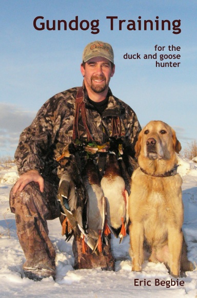 Gundog Training for the Duck and Goose Hunter (Hardback)