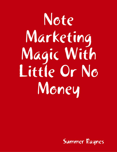 Note Marketing Magic With Little Or No Money