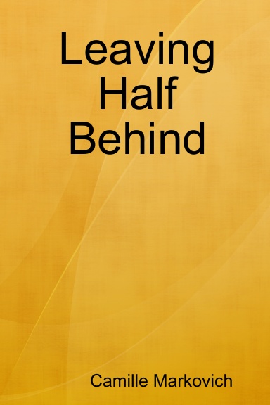 Leaving Half Behind
