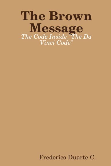 The Brown Message - The Code Inside "The Da Vinci Code"