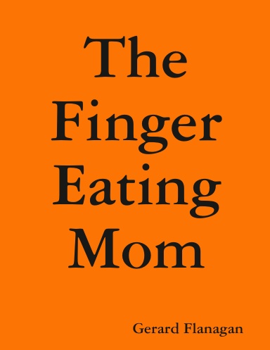 The Finger Eating Mom
