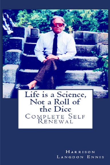 Life is a Science, Not a Roll of the Dice