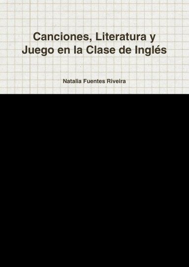 Canciones, Literatura y Juego en la Clase de Inglés