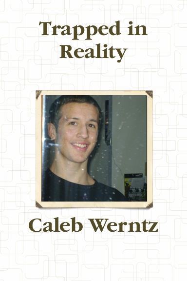 Trapped in Reality