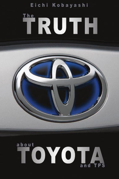 The Truth about Toyota and TPS