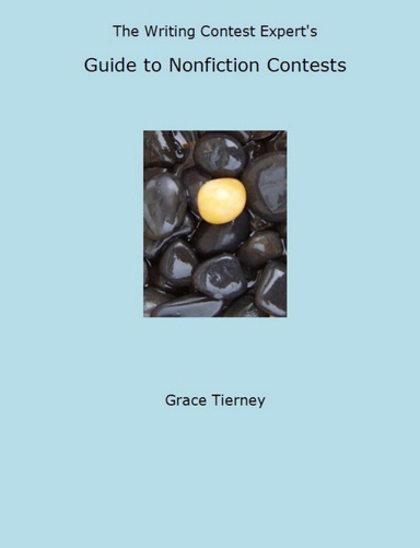 The Writing Contest Expert's Guide to Nonfiction Contests