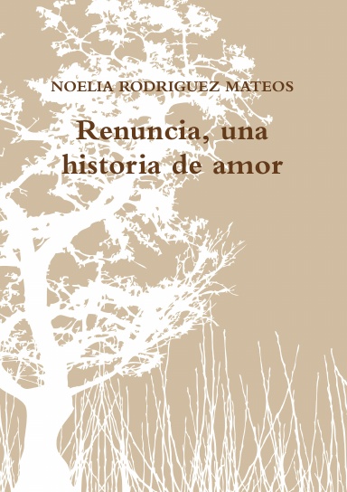 Renuncia, una historia de amor